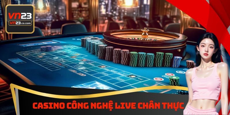 Công nghệ live chân thực