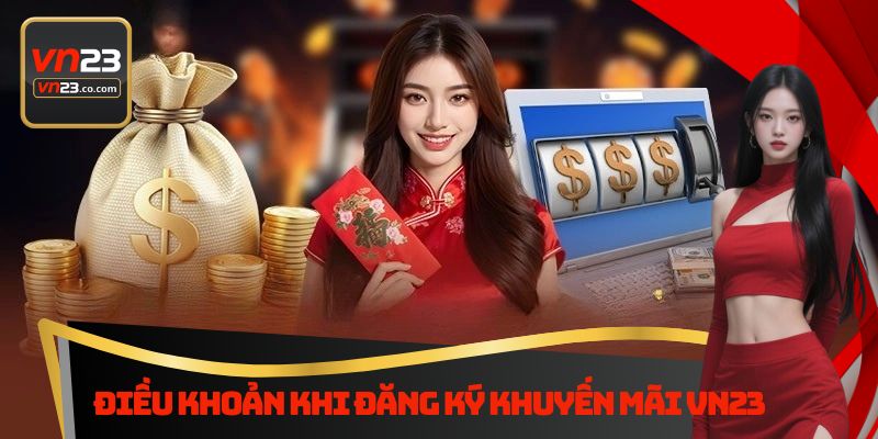 Điều khoản khi đăng ký khuyến mãi Vn23