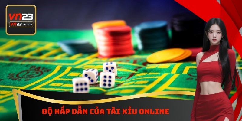 Độ hấp dẫn của tài xỉu Online tại nền tảng