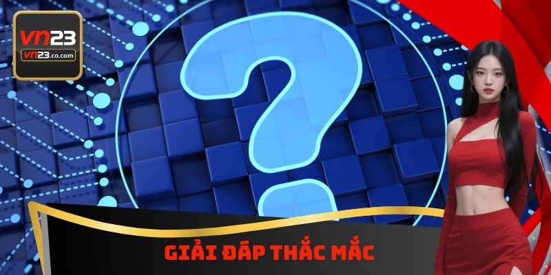 Giải đáp thắc mắc