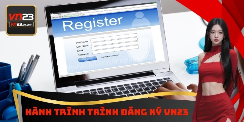 Hành trình trình đăng ký VN23