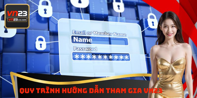 Quy trình hướng dẫn tham gia VN23
