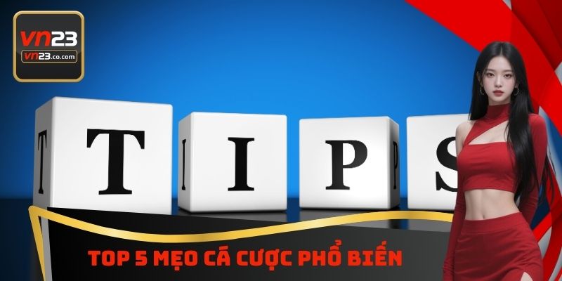 Top 5 mẹo cá cược phổ biến
