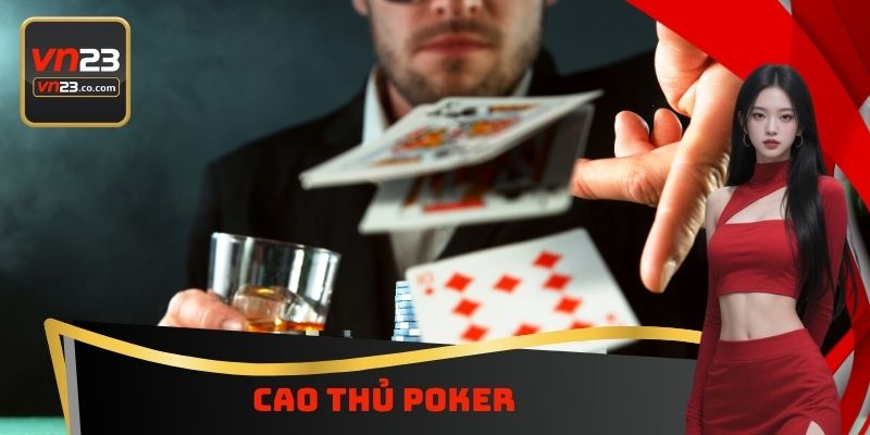 Cao Thủ Poker VN23 - Hành Trình Chiến Thắng Bản Thân