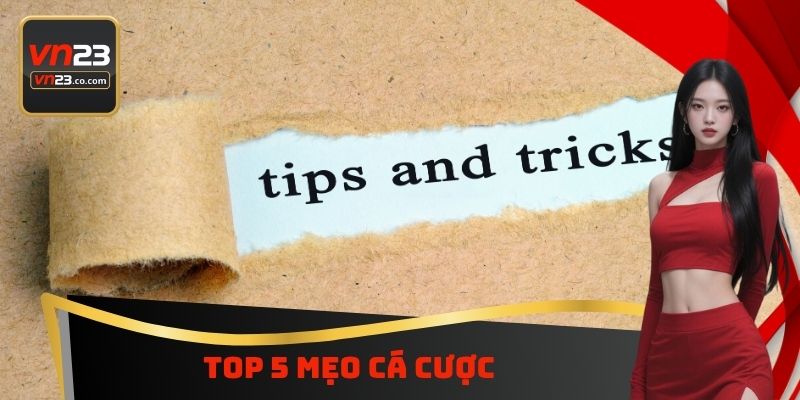 Top 5 Mẹo Cá Cược